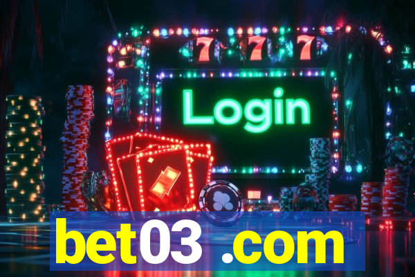 bet03 .com